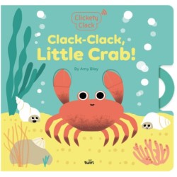 Clickety Clack: Clack-Clack, Little Crab!