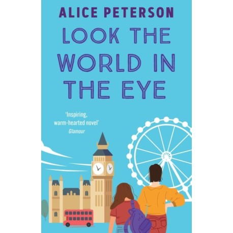Look the World in the Eye: Discover the funny and emotional novel from a bestselling author