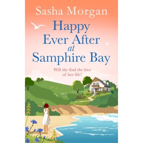 Happy Ever After at Samphire Bay: a romantic, later in life, feel good holiday beach read