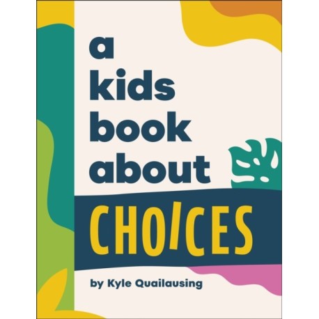 A Kids Book About Choices