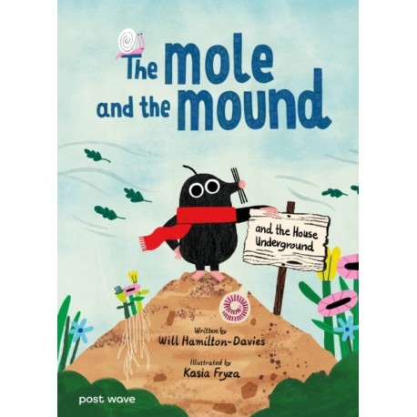 The Mole and the Mound: and the House Underground