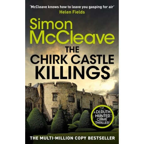 The Chirk Castle Killings: An unmissable Welsh crime thriller by the bestselling author of the DI Ruth Hunter series