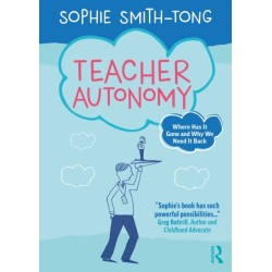 Teacher Autonomy: Where Has It Gone and Why We Need It Back