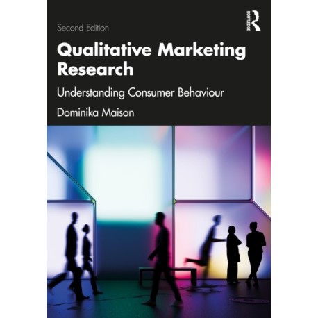 Qualitative Marketing Research: Understanding Consumer Behaviour