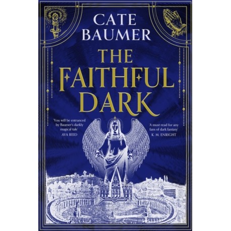 The Faithful Dark: The Sunday Times bestselling unforgettable and darkly gothic mystery set in a holy city on the brink of destruction