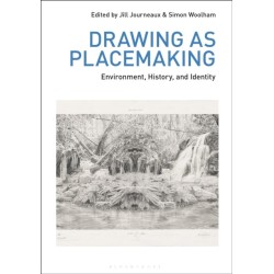 Drawing as Placemaking: Environment, History and Identity