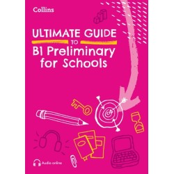 Ultimate Guide to B1 Preliminary for Schools