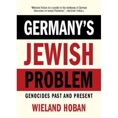 Germany's Jewish Problem: Genocides Past and Present