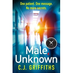 Male, Unknown: A gripping psychological thriller about a doctor, a secret patient, and a shocking twist you won't see coming