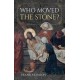 Who Moved the Stone?