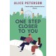 One Step Closer to You: A heartwarming single mum romance: rebuilding life, finding love, and healing a family after loss