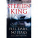 Full Dark, No Stars: A riveting, dark story collection from the No. 1 bestseller, featuring the story '1922'