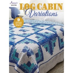 Log Cabin Variations: 9 Stunning Log Cabin Projects