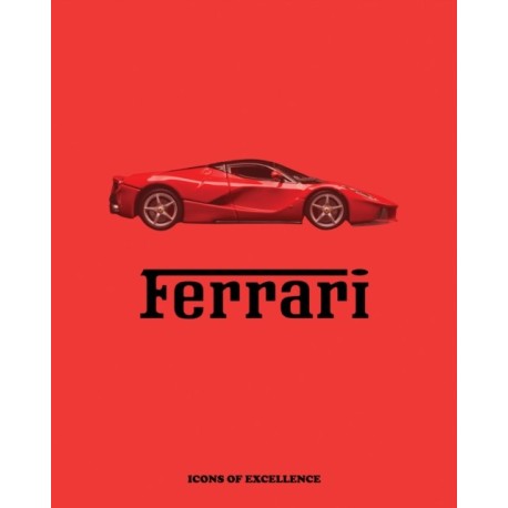 Ferrari: Icons of Excellence