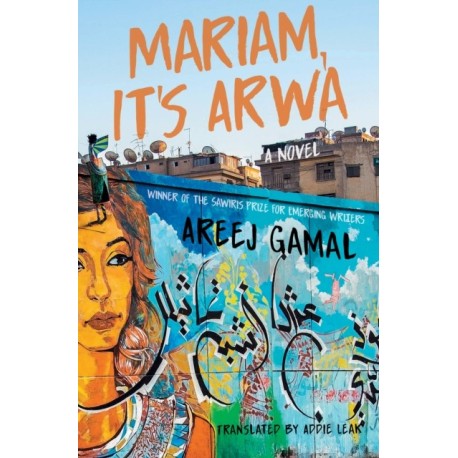 Mariam, It's Arwa: A Novel