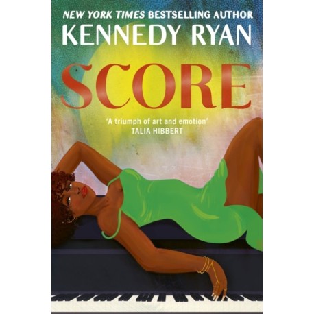 Score: the perfect steamy second chance romance from the bestselling author of BEFORE I LET GO