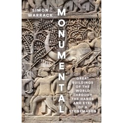 Monumental: Great Buildings of the World Through the Hands and Eyes of a Stonemason