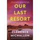 Our Last Resort: THE must-read psychological thriller from the bestselling author of The Quiet Tenant
