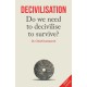 Decivilisation: An Archaeologist’s Guide to Tomorrow