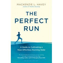 The Perfect Run: A Guide to Cultivating a Near-Effortless Running State
