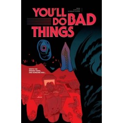 You'll Do Bad Things