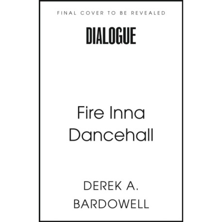 Fire Inna Dancehall: A Legacy of Sound, Style and Struggle