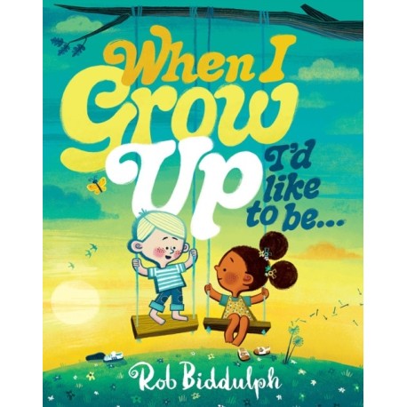 When I Grow Up I’d Like to Be…