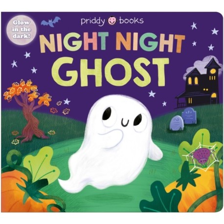 Night Night Ghost: A glow in the dark Halloween bedtime book