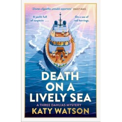 Death on a Lively Sea: A deliciously witty and escapist cosy murder mystery