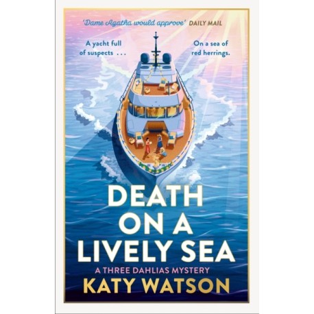Death on a Lively Sea: A deliciously witty and escapist cosy murder mystery