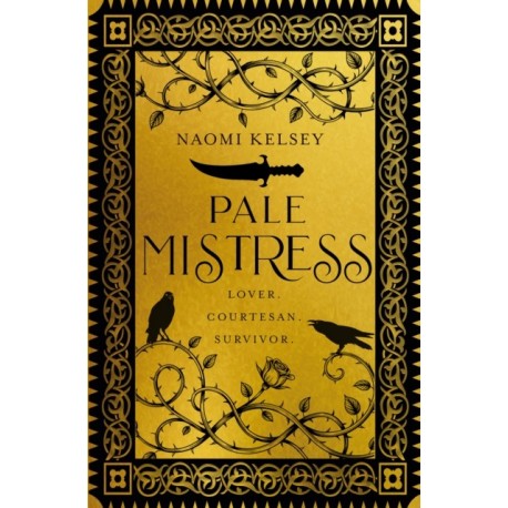 Pale Mistress: Lover. Courtesan. Survivor.