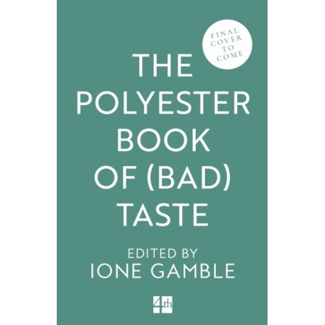 The Polyester Book of (Bad) Taste