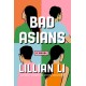 Bad Asians: A Novel
