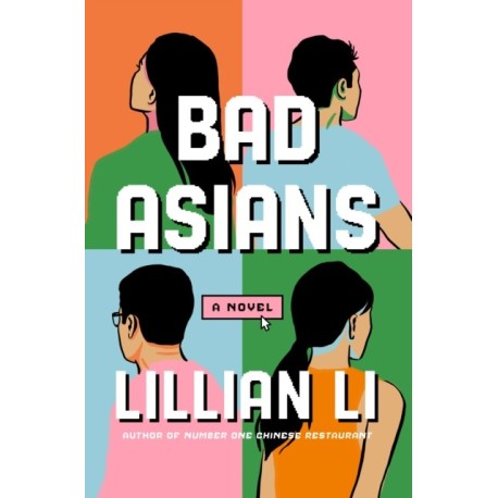 Bad Asians: A Novel