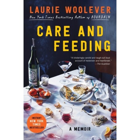 Care and Feeding: A Memoir