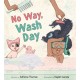 No Way, Wash Day