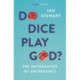 Do Dice Play God?: The Mathematics of Uncertainty