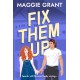 Fix Them Up: An irresistibly heart-warming and humorous love story for fans of grumpy-sunshine and small town romance (Everly Heath 1)