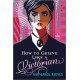 How to Grieve Like a Victorian: A funny, heartwarming love story