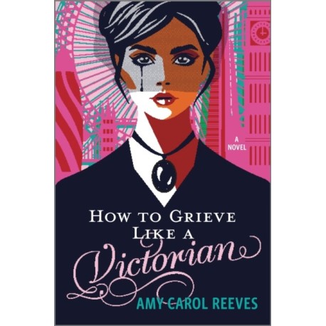How to Grieve Like a Victorian: A funny, heartwarming love story