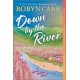 Down by the River: A Novel