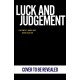Luck and Judgement