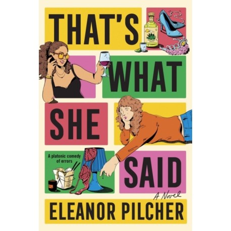 That's What She Said: A Novel