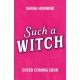 Such a Witch: A bewitching romance with just a dash of murder
