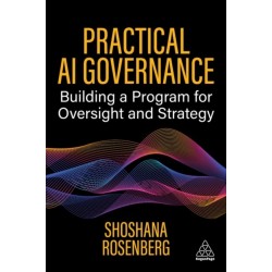 Practical AI Governance: Building a Program for Oversight and Strategy