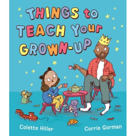 Things to Teach Your Grown-up