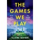 The Games We Play: Three Best Friends. One Deadly Secret.