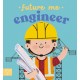Future Me: Engineer