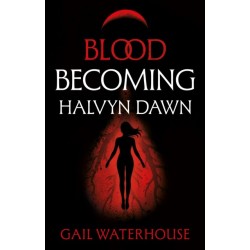 Blood Becoming: Halvyn Dawn