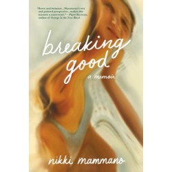Breaking Good: A Memoir